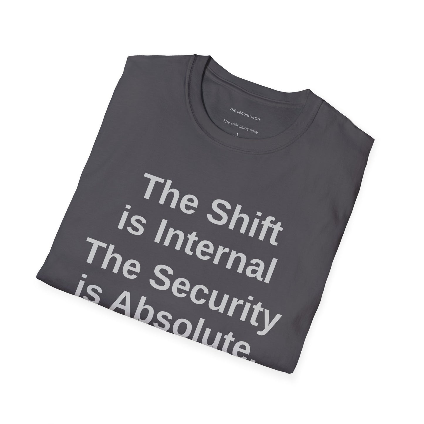 The Transition Tee -- "The Shift is Internal" "The Security is Absolute" Stage 2: The Neutrality Collection