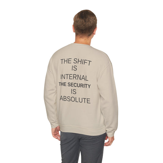 The Neutral Guard Crewneck: 'The Shift is Internal. The Security is Absolute.' edition sweatshirt.